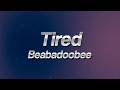 Beabadoobee Tired Lyrics