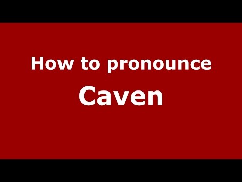 How to pronounce Caven