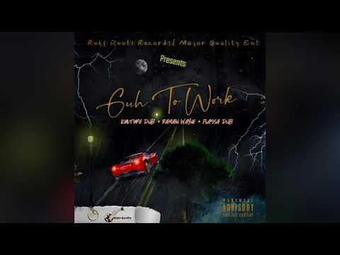( Guh To Work -Xulcha, Ramain Wayne, Flassa DNB ) Prod By. MadQue