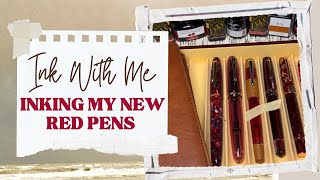 CURRENTLY INKED OCTOBER|Inking my new red fountain pens