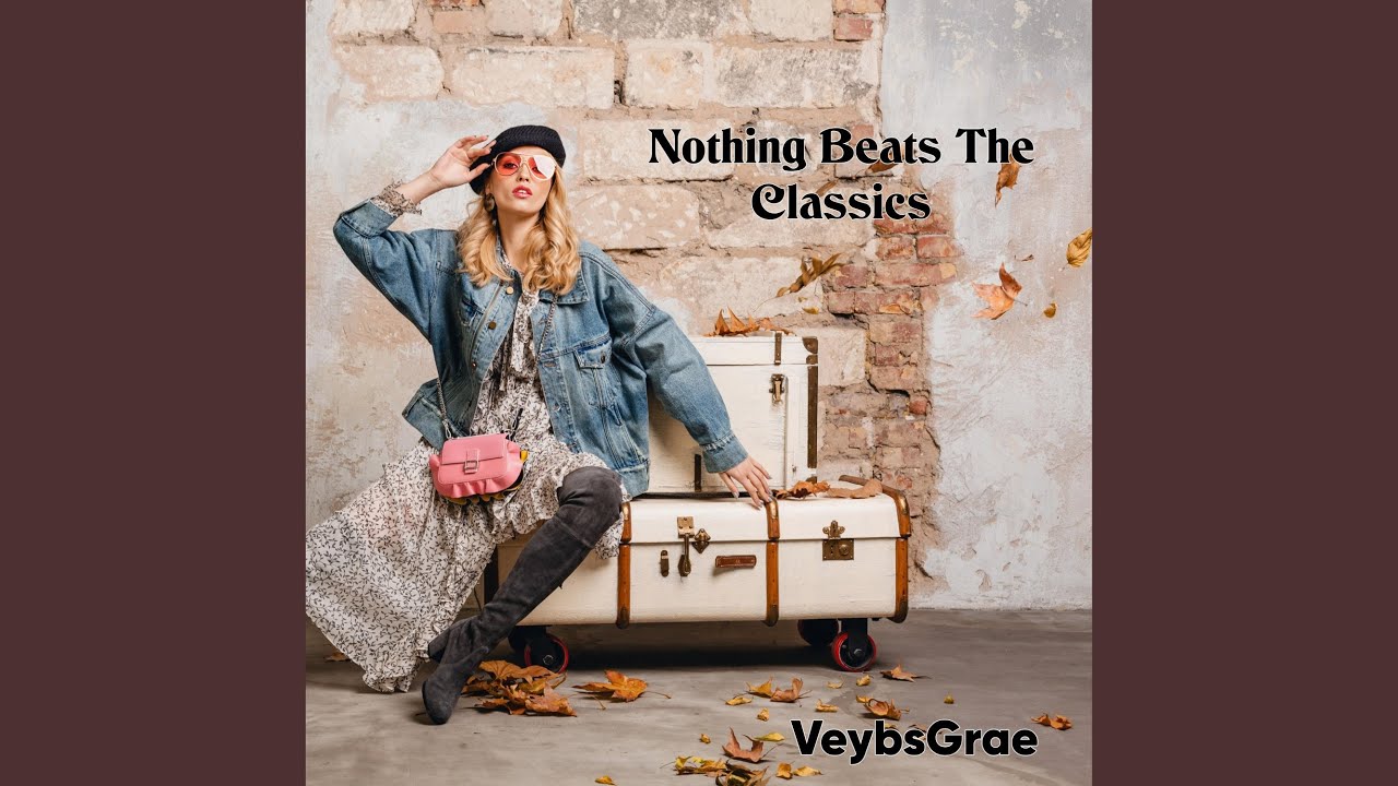 Nothing Beats The Classics