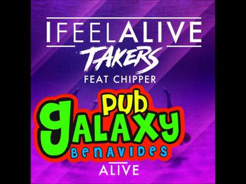 I Feel Alive -Takers feat. Chipper