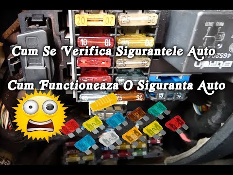 Cum se verifica sigurantele auto? Cum functioneaza o siguranta auto.