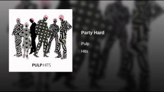 Party  Hard Pulp - Hits