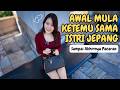 THE BEGINNING OF MEETING MY JAPANESE WIFE AND MEMORIES OF OUR FIRST DATING UNTIL FINALLY WE ARE D
