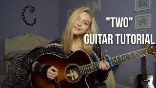 &quot;Two&quot; Guitar Tutorial | Caroline Dare