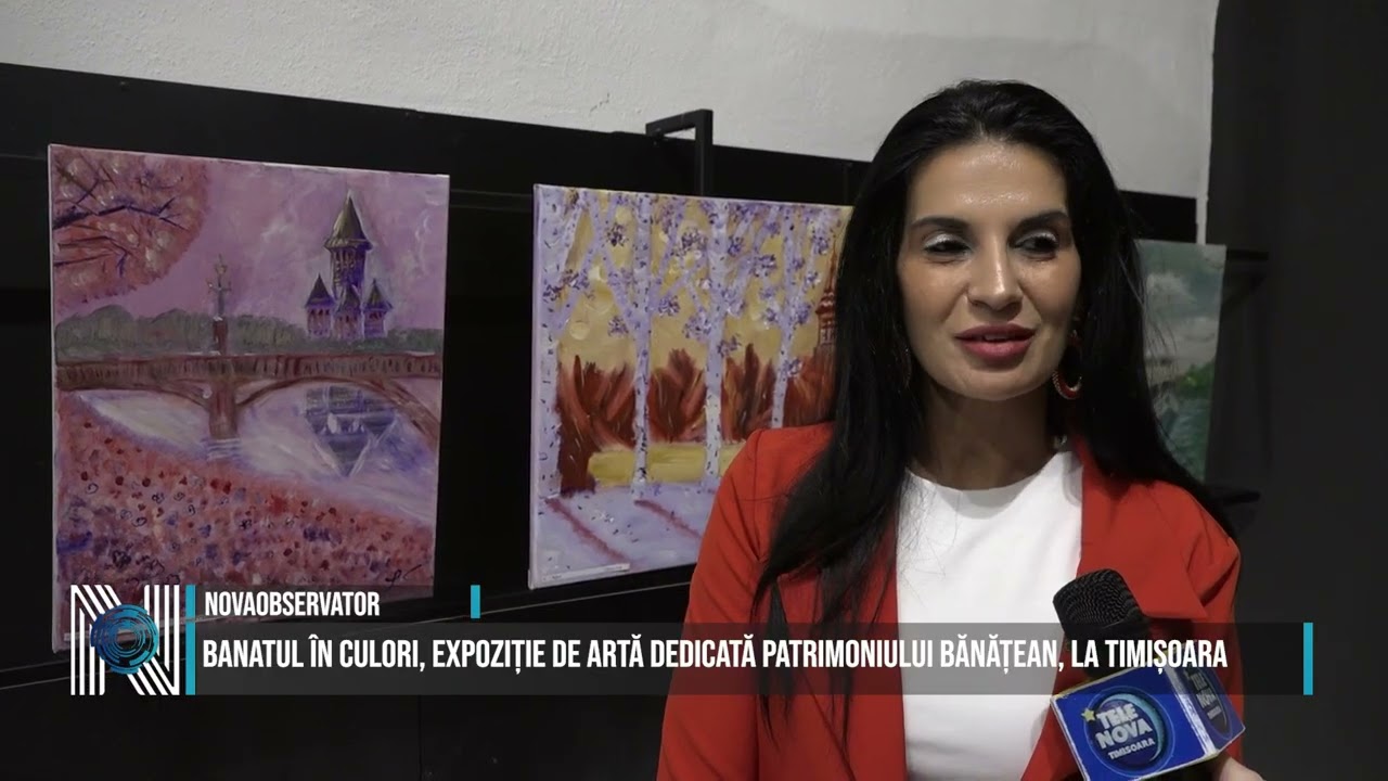 Banatul în Culori, expoziție de artă dedicată patrimoniului bănățean, la Timișoara