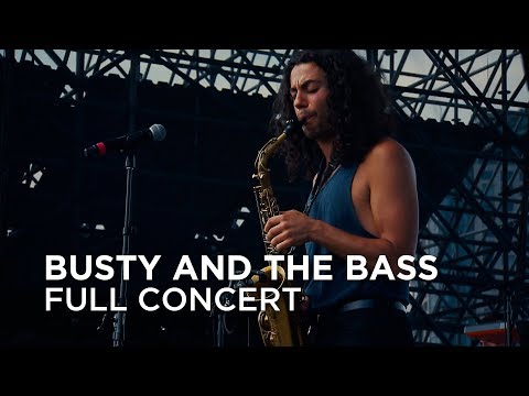 Busty and The Bass | Full Concert