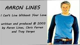 Aaron Lines - I Can't Live Without Your Love