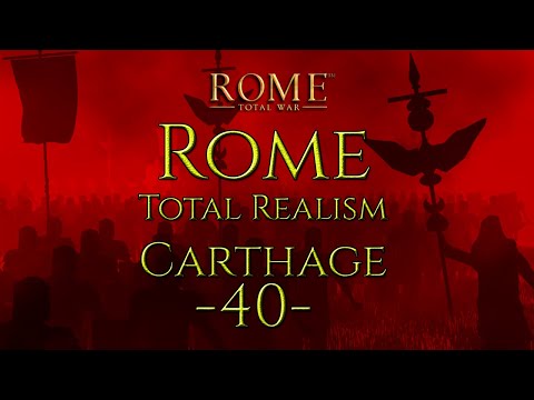 Rome Total Realism | Carthage -40- | Rome:Total War