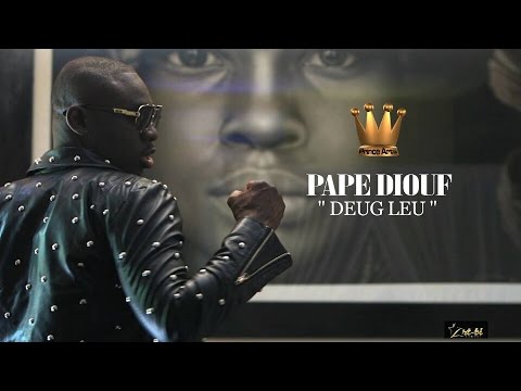 PAPE DIOUF- Deug leu- Video Officielle-EXCLUSIVITE