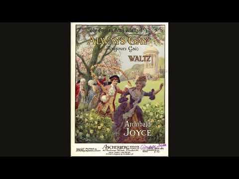ALWAYS GAY waltz - Archibald Joyce (1913)