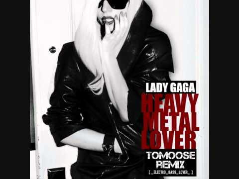 Lady Gaga - Heavy Metal Lover (toMOOSE Remix)