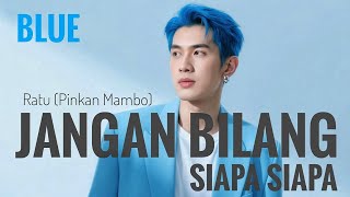 Download lagu Ratu (Pinkan Mambo) - Jangan Bilang Siapa-Siapa | R&B Retro Cover by BLUE mp3