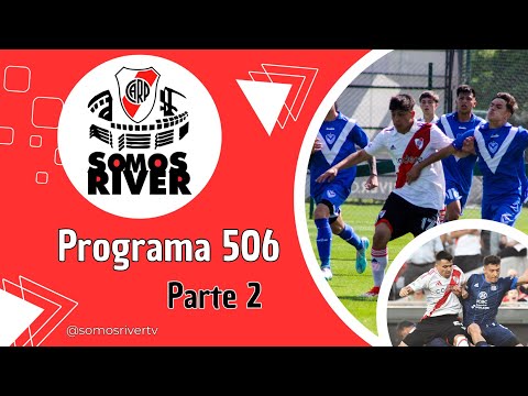 SOMOS RIVER 506 - Pt 2: FUTBOL JUVENIL vs VÉLEZ y DERROTA ANTE TALLERES