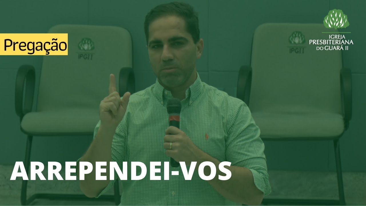 Arrependei-vos | Mateus 4.17