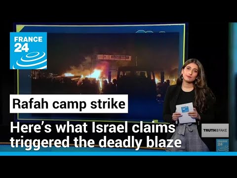 Rafah air strike: Israel says its missiles 'could not have' caused deadly fire • FRANCE 24 English