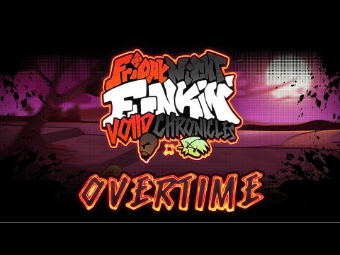 OVERTIME [ 140 SPECIAL ] - FNF: Voiid Chronicles [ UST ]
