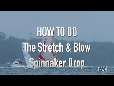 HOW TO DO the Stretch-and-Blow Spinnaker Douse
