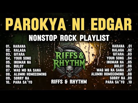 🔥PAROKYA NI EDGAR | Nonstop Rock Cover Playlist 🤘OPM Rock 2026 | Riffs & Rhythm