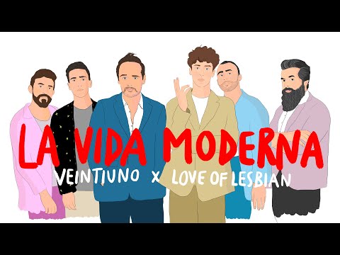 Veintiuno - La vida moderna feat. Love of Lesbian (Video Oficial)