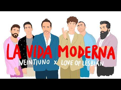 Video La Vida Moderna de Veintiuno love-of-lesbian