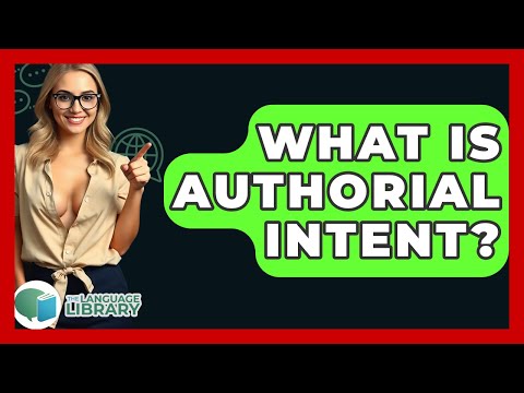 What Is Authorial Intent? - The Language Library