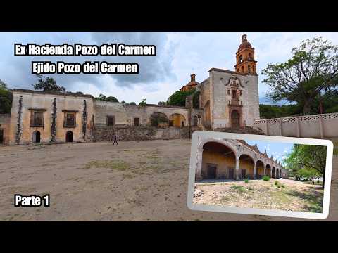 Ex Hacienda Pozo del Carmen en Ejido Pozo del Carmen - San Luis Potosi Parte 1