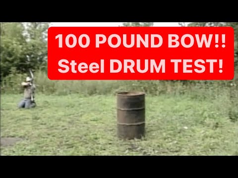 100 POUND BOW BLOWS THROUGH STEEL DRUM!!!