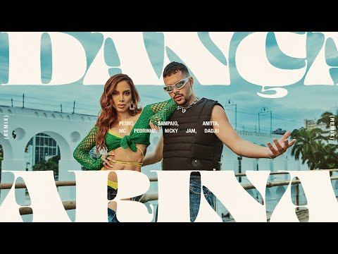 DANÇARINA (Remix) - PEDRO SAMPAIO, Anitta, Nicky Jam, Dadju, MC Pedrinho