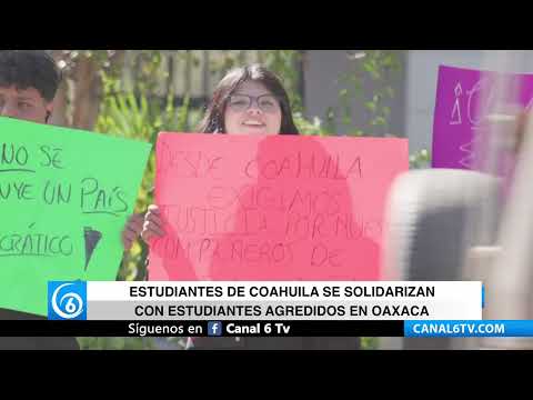 Video: Estudiantes de Coahuila se solidarizan con estudiantes agredidos en Oaxaca