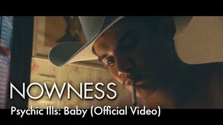 Psychic Ills: Baby (Official Video)