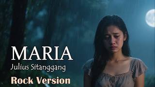 Download lagu MARIA - JULIUS SITANGGANG || AI ROCK VERSION mp3