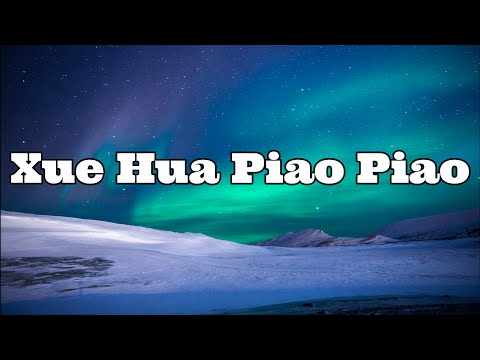 Xue Hua Piao Piao |with Lyrics| English translation