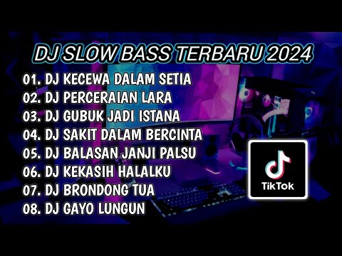 DJ SLOW BASS TERBARU 2024 | DJ KECEWA DALAM SETIA 🎵 DJ PERCERAIAN LARA FULL BASS | FULL ALBUM