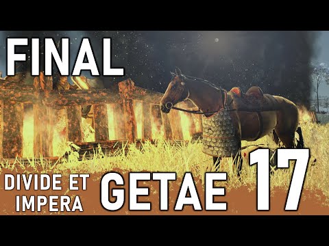 Divide Et Impera Getae #17 (Final) | I Hope I Getae Bonus | TW Rome 2 Abridged Commentary