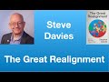 Steve Davies The Great Realignment Tom Nelson Pod 369