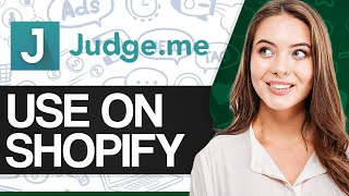 Judge.Me Shopify Tutorial | How To Use Judge.Me On Shopify