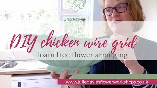 DIY chicken grid | foam free flower arranging