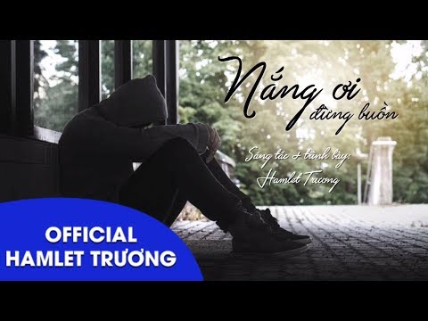 Nắng ơi đừng buồn - Hamlet Trương