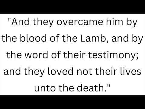 Revelation 12:11 (KJV)