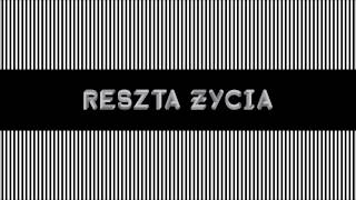 Reszta życia Music Video