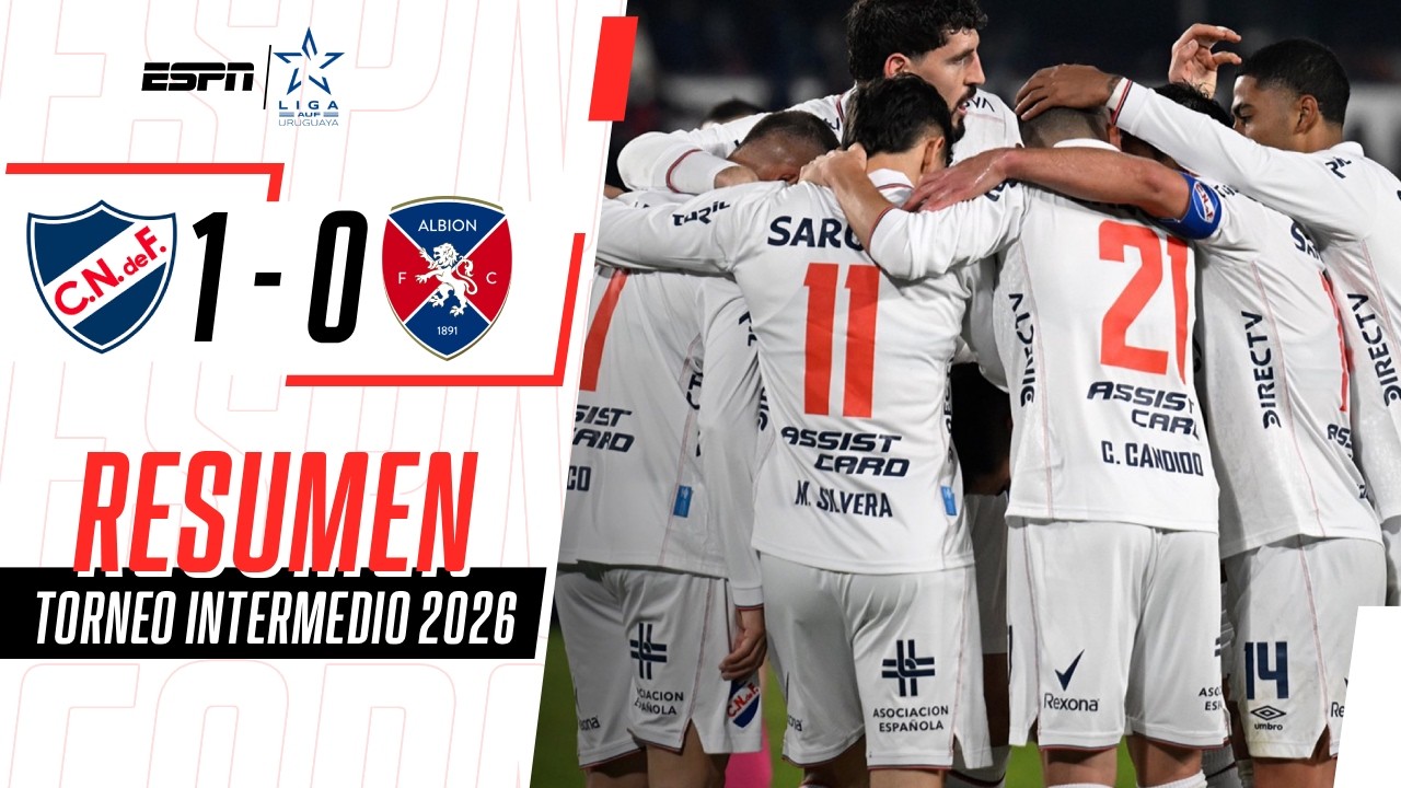 TRIUNFO Y PUNTAJE IDEAL PARA NACIONAL EN EL TORNEO INTERMEDIO | Nacional 1-0 Albion | RESUMEN