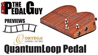 Video thumbnail for ThePedalGuy Previews The QuantumLoop Pedal by Ortega Guitars by The Pedal Guy