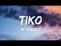 Tiko My Burrito Lyrics