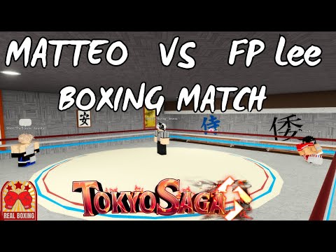 TOKYO SAGA BOXING MATCH. FP LEE VS MATTEO TITLE FIGHT!