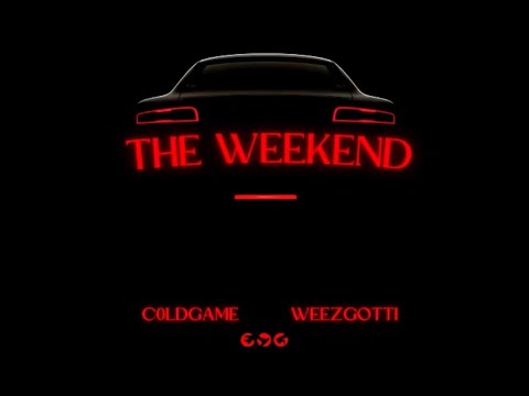 C0ldgame x Weezgotti - The weekend | (Official Audio)