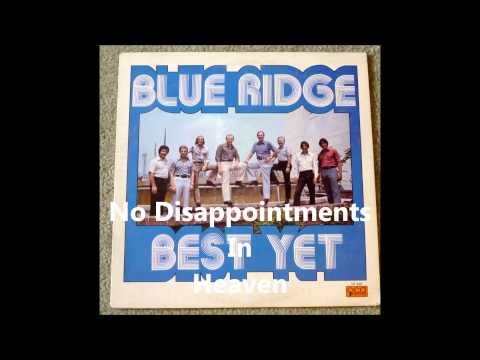 No Disappointments in Heaven   Blue Ridge Quartet