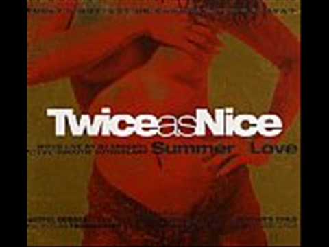 Twice As Nice Summer Of Love - Part 5