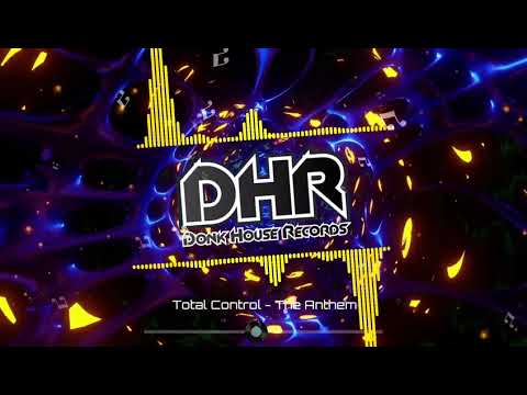 Total Control - The Anthem - DHR